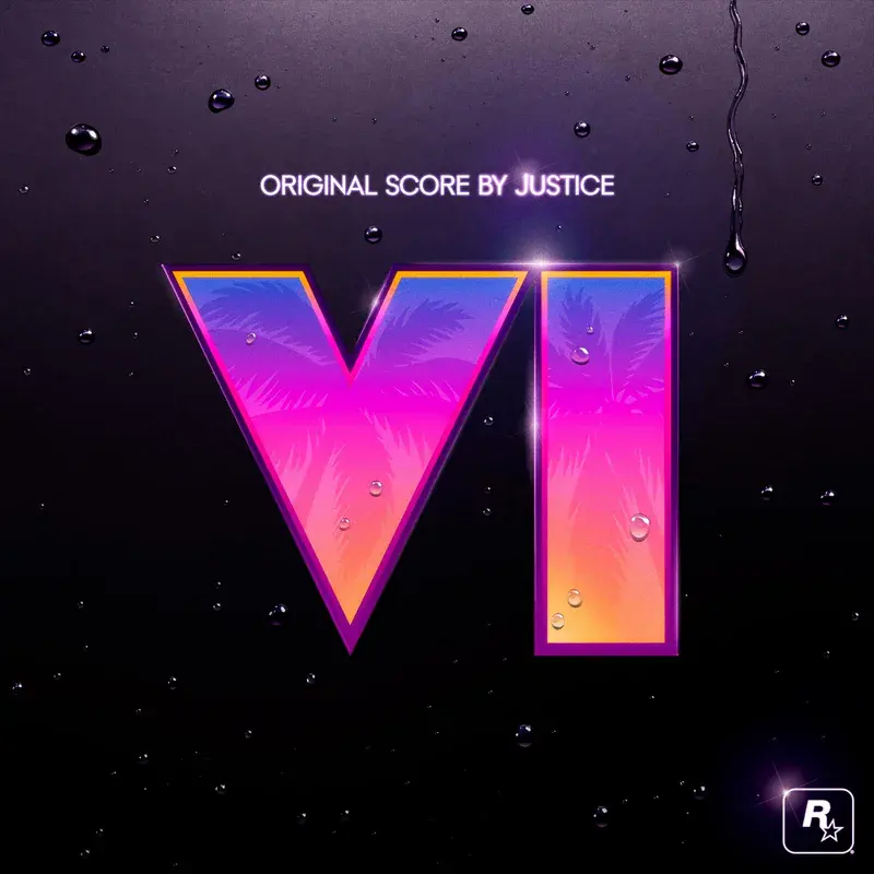Pochette de Grand Theft Auto VI: Original Score by Justice, le chiffre VI aux couleurs de Vice City sur un fond noir perlé de gouttes d'eau